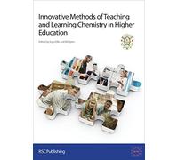Innovative Methods of Teaching and Learning Chemistry in Higher Education