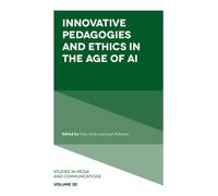 Innovative Pedagogies and Ethics in the Age of AI