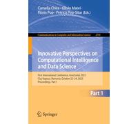 Innovative Perspectives on Computational Intelligence and Data Science: First International Conference, InnoComp 2025, Cluj-Napoca, Romania, October ... in Computer and Information Science, 2793)