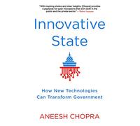 Innovative State: How New Technologies Can Transform Government