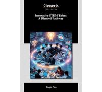 Innovative STEM Talent A Blended Pathway