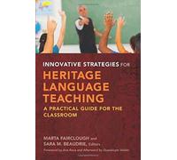 Innovative Strategies for Heritage Language Teaching : A Practical Guide for the Classroom