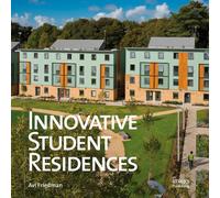 Innovative Student Residences: New Directions in Sustainable Design