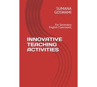 INNOVATIVE TEACHING ACTIVITIES: For Secondary English Classrooms