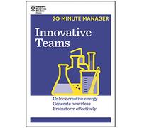 Innovative Teams (HBR 20-Minute Manager Series)