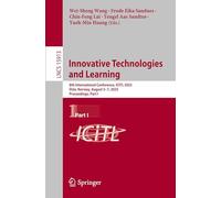 Innovative Technologies and Learning: 8th International Conference, ICITL 2025, Oslo, Norway, August 5-7, 2025, Proceedings, Part I: 15913 (Lecture Notes in Computer Science, 15913)