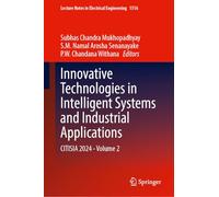 Innovative Technologies in Intelligent Systems and Industrial Applications: CITISIA 2024, Volume 2 (Lecture Notes in Electrical Engineering, 1516)