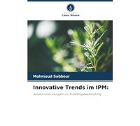 Innovative Trends im IPM:: Ansätze und Lösungen zur Schädlingsbekämpfung