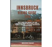 INNSBRUCK HIKING GUIDE 2026: EXPLORE THE HEART OF THE AUSTRIAN ALPS WITH EASY TRAILS, FAMILY WALKS & HIDDEN MOUNTAIN ADVENTURES (ROAM THE EARTH)