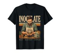Inoculate Mushroom Grower Wait Harvest Repeat Value Graphic T-Shirt