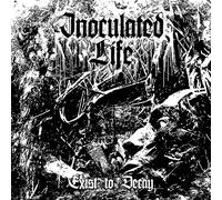 Inoculated Life - Exist To Decay