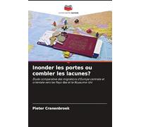 Inonder les portes ou combler les lacunes?: Étude comparative des migrations d'Europe centrale et orientale vers les Pays-Bas et le Royaume-Uni