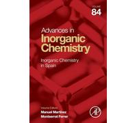 Inorganic Chemistry in Spain (Volume 84) (Advances in Inorganic Chemistry, Volume 84)