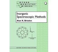Inorganic Spectroscopic Methods: 62 (Oxford Chemistry Primers)