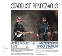 Inoue Yosui, Anzenchitai-Stardust Rendezvous LIVE at Jingu-JAPAN SHM-CD