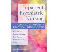 Inpatient Psychiatric Nursing: Clinical Strategies & Practical Interventions