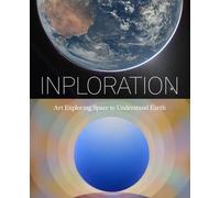 Inploration : Art Exploring Space to Understand Earth