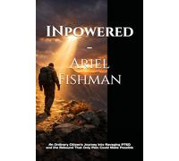 INpowered - War and the Rebound to Self: A Vulnerable Journey Into Ravaging PTSD and the Rebuilding That Only Pain Could Make Possible