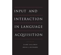 Input and Interaction in Language Acquisition