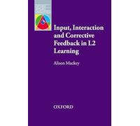 Input, Interaction and Corrective Feedback in L2 Learning (Oxford Applied Linguistics)
