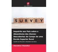Inquérito aos Pais sobre o Absentismo dos Alunos: Descobertas de Campo de uma Escola Superior Rural