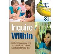 Inquire Within: Implementing Inquiry- and Argument-Based Science Standards in Grades 3-8