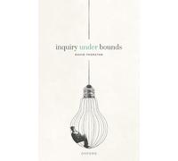 Inquiry Under Bounds