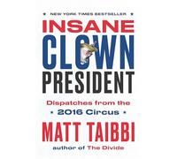 Insane Clown President: Dispatches from the 2016 Circus