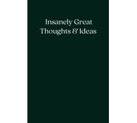 Insanely Great Thoughts and Ideas: Blank Lined Notebook; Funny Workplace Gag Gift; Office Humor for Sarcastic Friends, Coworkers, Bosses and Employees