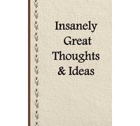 Insanely Great Thoughts & Ideas: 6 x 9 Lined Funny Office Notebook
