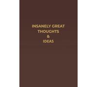 INSANELY GREAT THOUGHTS & IDEAS: A Funny Office Notebook for Your Funniest, Smartest, and Most Unfiltered Ideas, Meetings, Coworker Gag Gifts, and ... Cream Pages & Premium Office Humor Design