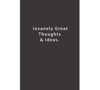 Insanely Great Thoughts & Ideas.: Lined notebook