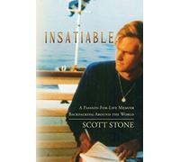 Insatiable: A Passion-For-Life Memoir Backpacking Around the World