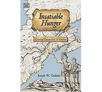 Insatiable Hunger - Colonial Encounters in Context