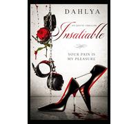 INSATIABLE: Your Pain is My Pleasure