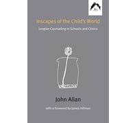 Inscapes of the Child's World: Jungian Counseling in Schools and Clinics