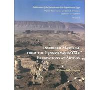 Inscribed Material from the Pennsylvania-Yale Excavations at Abydos (Publications of the Pennsylvania-Yale Expedition to Egypt) (Yale Egyptological Series): 6