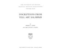 Inscriptions from Tell Abu Salabikh: 99 (Oriental Institute Publications)