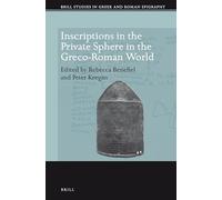 Inscriptions in the Private Sphere in the Greco-Roman World (Brill Studies in Gr nd Roman Epigraphy): 7
