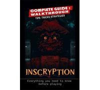 Inscryption Complete Guide: Tips,Tricks, Strategies- everything you need to know before playing