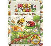 Insect Alphabet Coloring Book for Kids: A-Z Bugs and Creatures Vocabulary Pages with Fun Facts for Early Learners and Creative Toddlers
