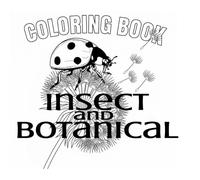 Insect and Botanical: Coloring Book