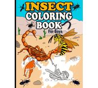 Insect Coloring Book for Boys: Realistic, Creepy, and Super Cool Bug Designs for Boys to Color and Enjoy