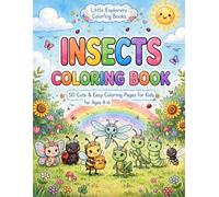 Insect Coloring Book for Kids Ages 4-8: 50 Fun and Easy Bug Coloring Pages Featuring Butterflies, Bees, Ladybugs, Dragonflies, Caterpillars, Ants, ... / Pequeños Exploradores Libros para colorear)