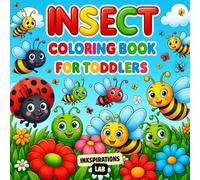 Insect Coloring Book for Toddlers: Big and Easy Bug Coloring Adventure for Little Hands