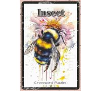 Insect Crossword Puzzles: Crossword Puzzles with Easy to Read about Insects, Bugs, Beetles and More | 6x9 inches, 120 pages, 60 Puzzles - Gift for Kids, Nature Lovers, Puzzle Fans (Nature & Wildlife)