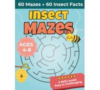Insect Mazes for Kids Ages 4-8: Activity Book with 60 Fun Bug Mazes and a Fascinating Fact on Every Page (Bug-Loving Learners Collection)