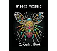 Insect Mosaic: Adult Colouring Book (The Pallet Avenue Colouring Books)