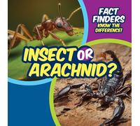 Insect or Arachnid? (Fact Finders: Know the Difference!)
