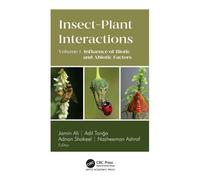Insect-Plant Interactions : Volume 1: Influence of Biotic and Abiotic Factors